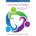 These Are Our Bodies, Foundation Book: Talking Faith & Sexuality at Church & Home