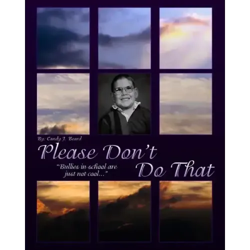Please Don't Do That: : Bullies In School Are Just Not Cool!