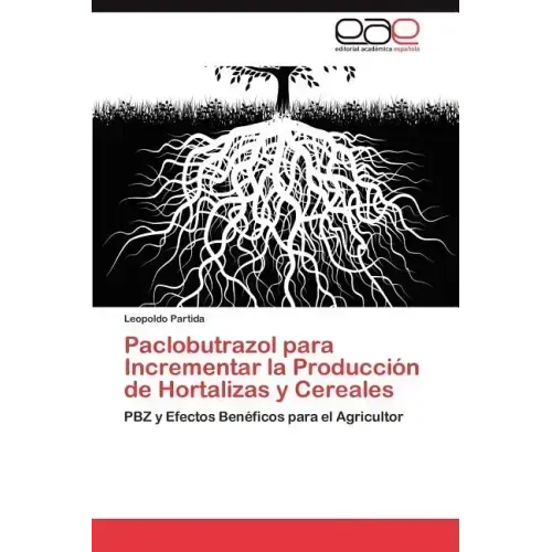 Paclobutrazol Para Incrementar La Produccion de Hortalizas y Cereales