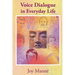 Voice Dialogue in Everyday Life: A Do-It-Yourself Manual