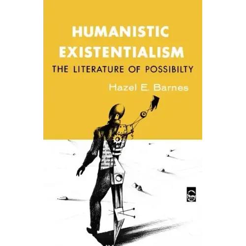 Humanistic Existentialism: The Literature of Possibility