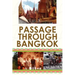 Passage Through Bangkok
