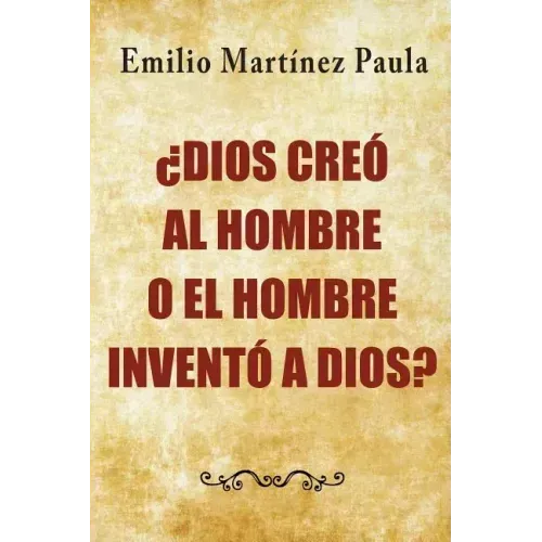 Dios creo al hombre o el hombre invento a Dios?
