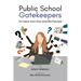 Public School Gatekeepers: The Customer Service-Driven School Office Professional