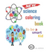 science coloring book: to be a smart kid