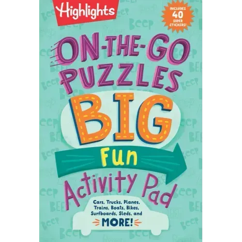 On-The-Go Puzzles Big Fun Activity Pad: A Highlights Activity Book Packed with Travel Activities, Car Activities, and More!