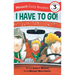 I Have to Go! Early Reader
