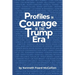 Profiles in Courage in the Trump Era
