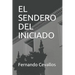 El Sendero del Iniciado: En La Sombra de la Leyenda de Cantuña