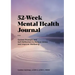 52-Week Mental Health Journal: Guided Prompts and Self-Reflection to Reduce Stress and Improve Well-Being
