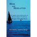Here and Hereafter: By request, more information on life in the Spirit World from Monsignor Robert Hugh Benson