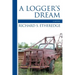 A Logger's Dream