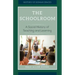 The Schoolroom: A Social History of Teaching and Learning