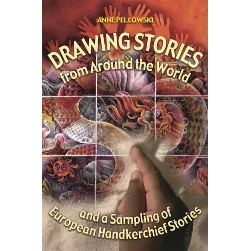 Drawing Stories from Around the World and a Sampling of European Handkerchief Stories