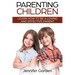 Parenting Children: Learn How to be a Loving and Effective Parent: Parenting Children with Love and Empathy: Learn How to be a Loving and