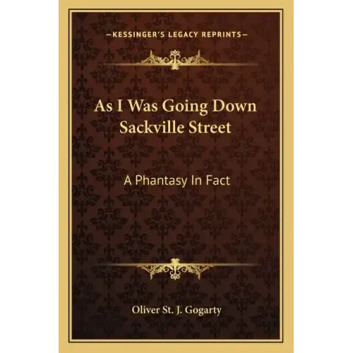 As I Was Going Down Sackville Street: A Phantasy In Fact