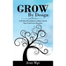 Grow by Design: A 60-day Devotional to Help Unlock Your God-given Potential