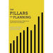 The Pillars of Planning: An Essential Guide to Help Grow and Protect Your Wealth
