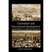 Colonialism and Postcolonial Development: Spanish America in Comparative Perspective