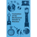 Curiosities of the Mechanical Details in Watches