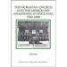 The Moravian Church and the Missionary Awakening in England, 1760-1800