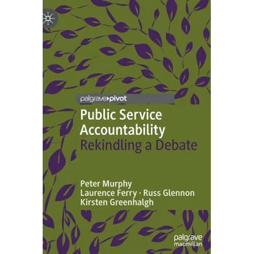 Public Service Accountability: Rekindling a Debate
