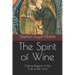 The Spirit of Wine: Finding Religion in the Fruit of the Vine