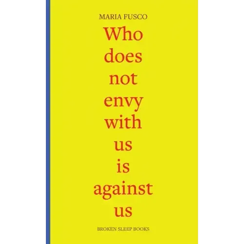 Who does not envy with us is against us: three essays on being working-class