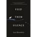 Feed Them Silence