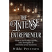 The Intense Entrepreneur