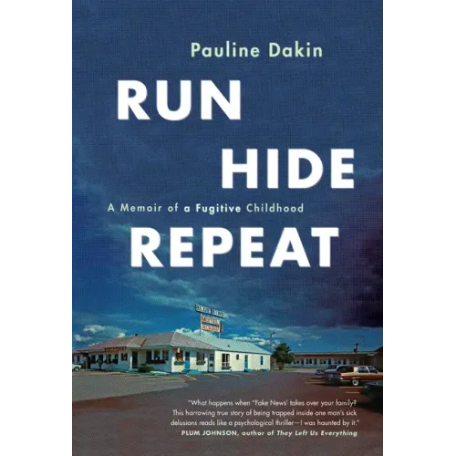 Run, Hide, Repeat: A Memoir of a Fugitive Childhood