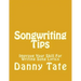 Songwriting Tips: Improve Your Skill For Writing Song Lyrics