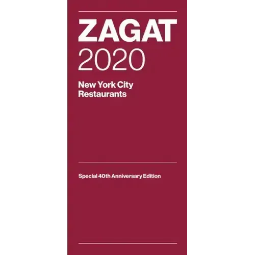 Zagat 2020 New York City Restaurants: Special 40th Anniversary Edition