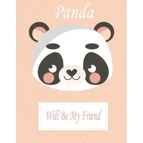 Panda Will Be My Friend: Animal Coloring book Great Gift for Kids Boys & Girls, Ages 4-8