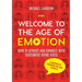 Welcome to the Age of Emotion - How to attract and connect with customers using video. A videography handbook for your business