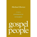 Gospel People: A Call for Evangelical Integrity