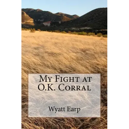 My Fight at O.K. Corral