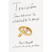 Traición: Cómo Sobrevivir La Infidelidad de Tu Pareja