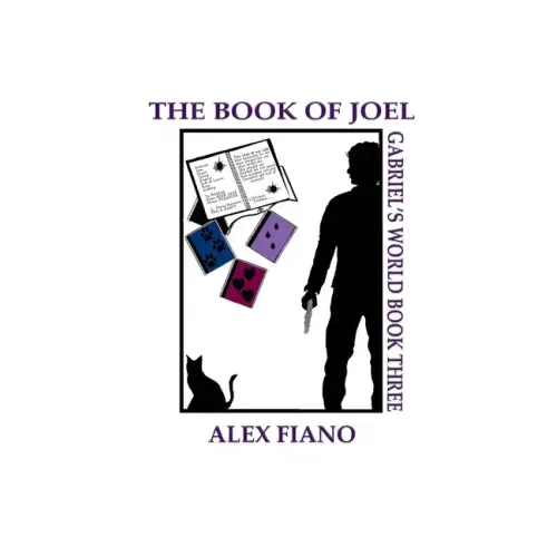 The Book of Joel: Book 3 in the Gabriel's World Series