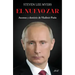 El Nuevo Zar: Ascenso Y Dominio de Vladimir Putin