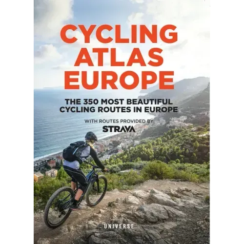 Cycling Atlas Europe: The 350 Most Beautiful Cycling Trips in Europe