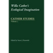 Cather Studies, Volume 5: Willa Cather's Ecological Imagination