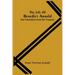 The Life Of Benedict Arnold; His Patriotism And His Treason