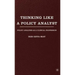 Thinking Like a Policy Analyst: Policy Analysis as a Clinical Profession