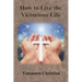 How to Live the Victorious Life