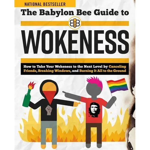 The Babylon Bee Guide to Wokeness