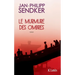 Le murmure des ombres