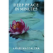 Deep Peace in Minutes: Easy Meditations and Breathwork