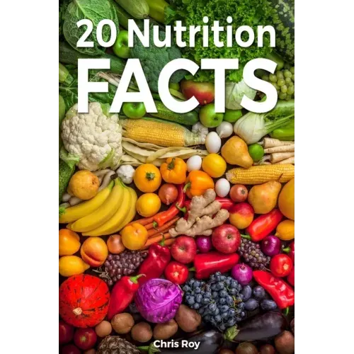 20 Nutrition Facts- Chris Roy