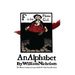 An Alphabet by William Nicholson: The Famous Twenty-Six in Pure Black and White
